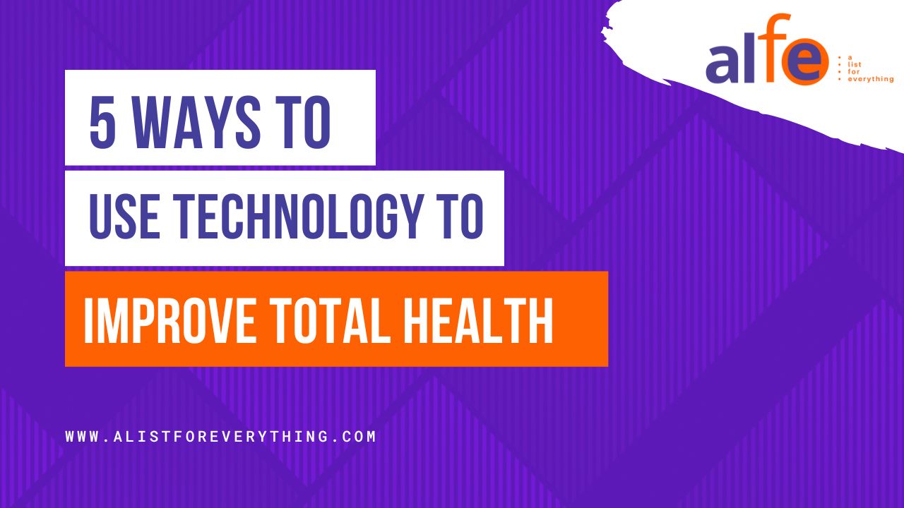 Improve Total Health with Technology - 5 ways blog cover pic